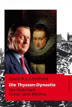 Die Thyssen-Dynastie