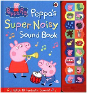 Peppa Pig: Peppa's Super Noisy Sound Book