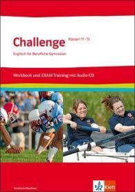 Challenge Nordrhein-Westfalen. Englisch für berufliche Gymnasien. Workbook und EXAM TRAINING