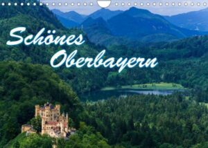 Schönes Oberbayern (Wandkalender 2023 DIN A4 quer)