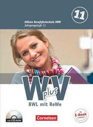 Wirtschaft für Fachoberschulen und Höhere Berufsfachschulen - W plus V - Höhere Berufsfachschule Nordrhein-Westfalen - Band 1: 11. Jahrgangsstufe