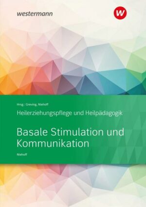 Heilerziehungspflege und Heilpädagogik. Schülerband. Basale Stimulation und Kommunikation