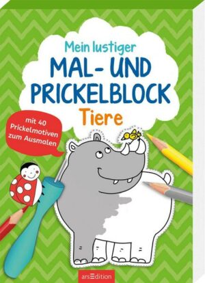 Mein lustiger Mal- und Prickelblock Tiere