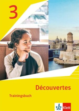 Découvertes 3. Ausgabe 1. oder 2. Fremdsprache. Trainingsbuch mit Audiomaterial 3. Lernjahr