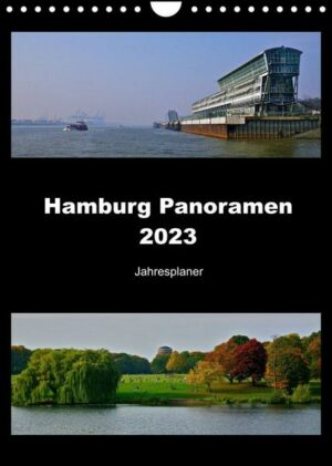 Hamburg Panoramen 2023 • Jahresplaner (Wandkalender 2023 DIN A4 hoch)