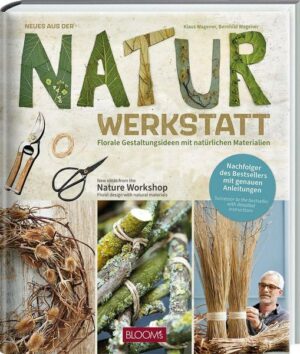 Neues aus der Naturwerkstatt