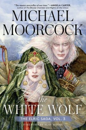 The White Wolf: The Elric Saga Part 3volume 3