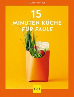 15-Minuten-Küche für Faule