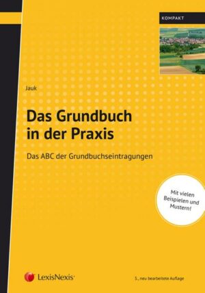 Das Grundbuch in der Praxis