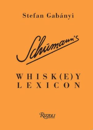 Schumann's Whisk(e)y Lexicon