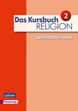 Das Kursbuch Religion 2 - Lehrermaterialien