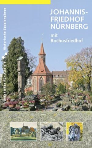 Johannisfriedhof Nürnberg (mit Rochusfriedhof)