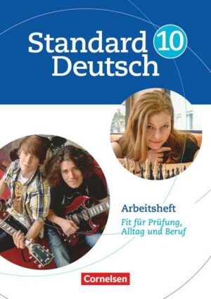 Standard Deutsch 10. Schuljahr. Arbeitsheft