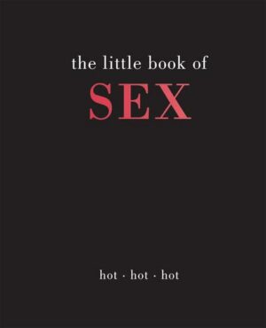 Little Book of Sex: Hot Hot Hot