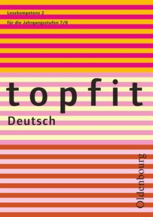 Topfit Deutsch. Lesekompetenz 2. Neuausgabe 2006