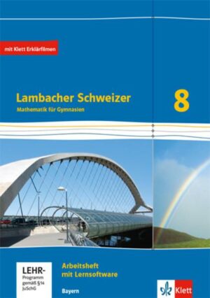 Lambacher Schweizer Mathematik 8. Ausgabe Bayern. Arbeitsheft plus Lösungsheft und Lernsoftware Klasse 8