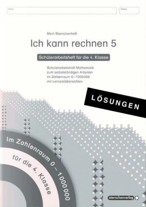 Ich kann rechnen 5 Lösungen - Schülerarbeitsheft für die 4. Klasse