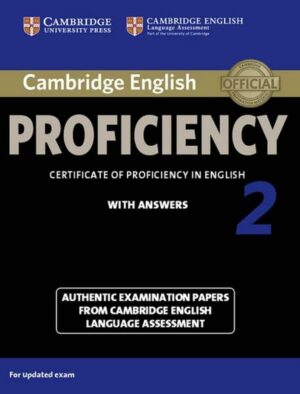Cambridge English Proficiency 2 for updated exam: Student's Book with answers and downloadable audio