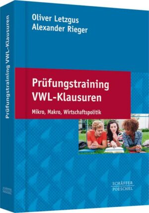 Prüfungstraining VWL-Klausuren