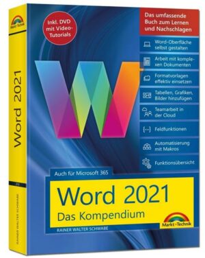Word 2021 - Das umfassende Kompendium für Einsteiger und Fortgeschrittene. Komplett in Farbe