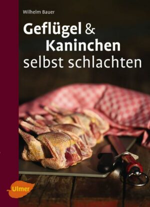 Geflügel und Kaninchen selbst schlachten