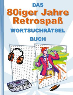 DAS 80iger Jahre Retrospaß WORTSUCHRÄTSEL BUCH