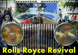 Rolls Royce Revival (Wandkalender 2023 DIN A4 quer)
