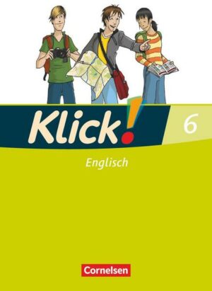 Klick! Englisch 6: 10. Schuljahr. Schülerbuch