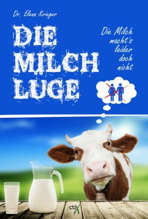 Die Milchlüge