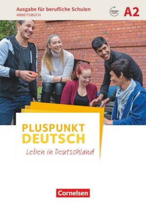 Pluspunkt Deutsch A2- Ausgabe für berufliche Schulen - Arbeitsbuch mit Audio- und Lösungs-Downloads