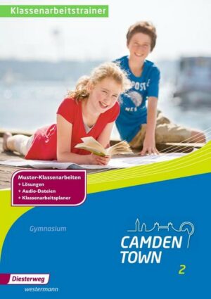 Camden Town. Klassenarbeitstrainer 2. Allgemeine Ausgabe. Gymnasium