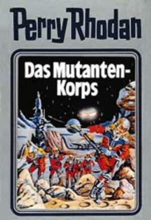 Perry Rhodan 02. Das Mutanten-Korps