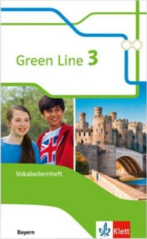 Green Line 3. Ausgabe Bayern. Vokabellernheft 7. Klasse