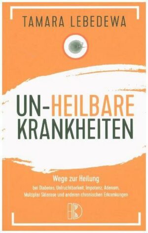 Un-Heilbare Krankheiten
