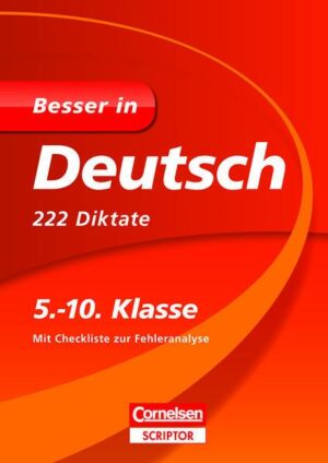 Besser in Deutsch - 222 Diktate 5.-10. Klasse