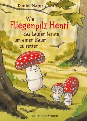 Wie Fliegenpilz Henri das Laufen lernte