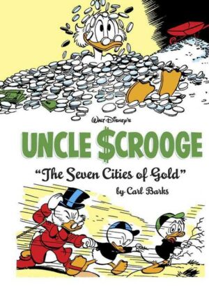 Walt Disney's Uncle Scrooge the Seven Cities of Gold: The Complete Carl Barks Disney Library Vol. 14