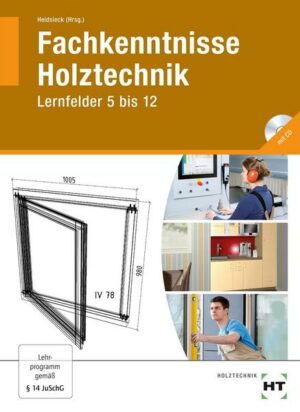 Fachkenntnisse Holztechnik Lernfelder 5 bis 12