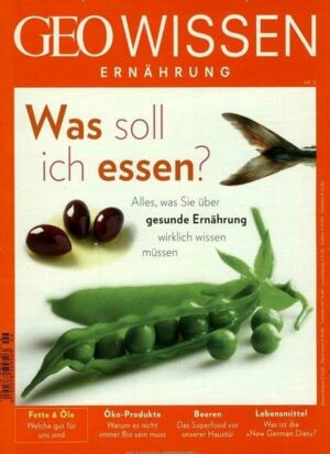 GEO Wissen Ernährung / GEO Wissen Ernährung 06/18 - Was soll ich essen?