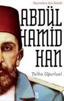 Payitahtin Son Sahibi Abdülhamid Han