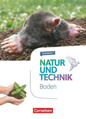 Natur und Technik - Naturwissenschaften 5.-10. Schuljahr - Boden