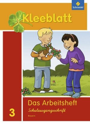 Kleeblatt. Das Sprachbuch 3. Arbeitsheft. Schulausgangsschrift SAS.Bayern
