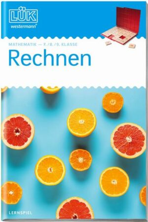 LÜK. 7./8./9. Klasse - Mathematik: Rechnen