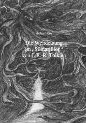 Die Weltdeutung im Silmarillion von J. R. R. Tolkien