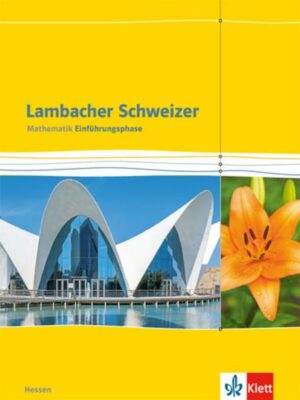 Lambacher Schweizer. 10. oder 11. Schuljahr. Schülerbuch. Neubearbeitung. Hessen
