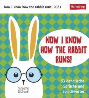 Now I know how the rabbit runs Postkartenkalender 2023