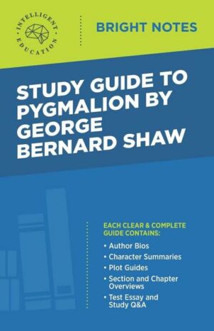 Study Guide to Pygmalion by George Bernard Shaw
