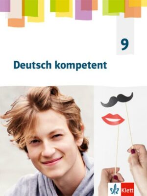 Deutsch kompetent 9. G9-Ausgabe