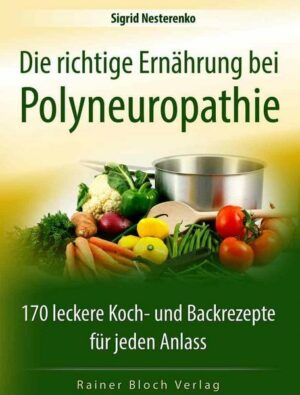 Die richtige Ernährung bei Polyneuropathie