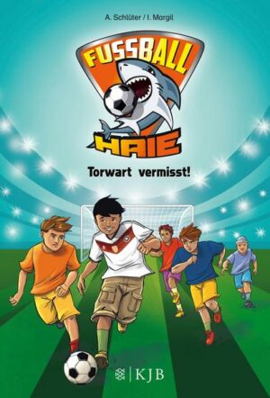 Torwart vermisst! / Fußball-Haie Bd.7